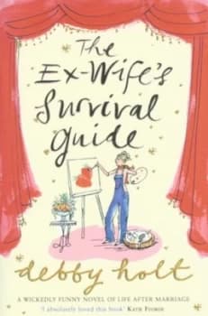 The Ex-Wifes Survival Guide by Debby Holt Paperback