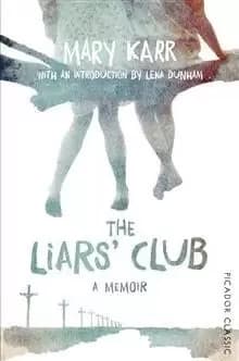 The Liars' Club by Mary Karr