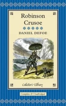 The Life and Adventures of Robinson Crusoe by Daniel Defoe Hardback