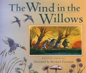 The Wind in the Willows by Kenneth Grahame and Michael Foreman Hardback