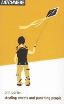 Stealing Sweets and Punching People by Phil Porter Book