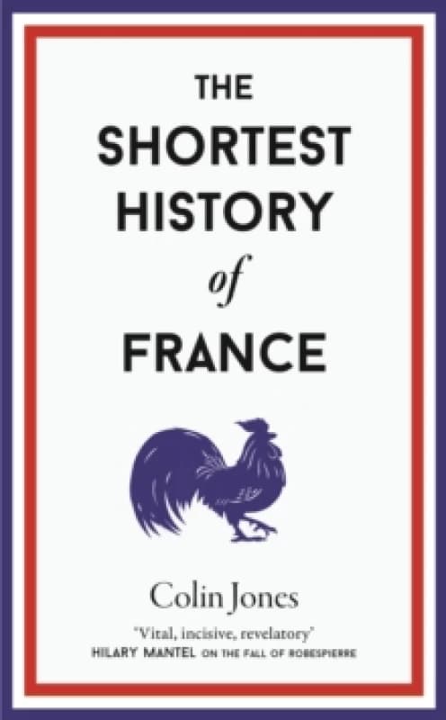The Shortest History of France Hardback