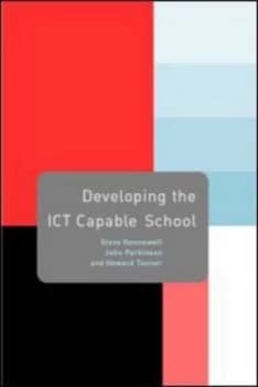 Developing the ICT-capable school by Steve Kennewell