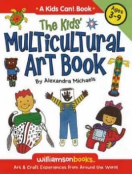 The Kids Multicultural Art Book by Alexandra Michaels Paperback