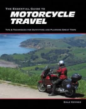 Essential Guide to Motorcycle Travel by Dale Coyner Paperback