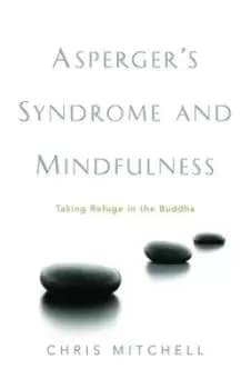 Aspergers syndrome and mindfulness by Chris Mitchell