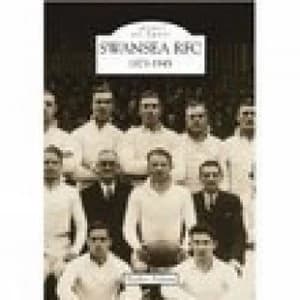 Swansea Rugby Football Club 1873-1945 by Bleddyn Hopkins Paperback
