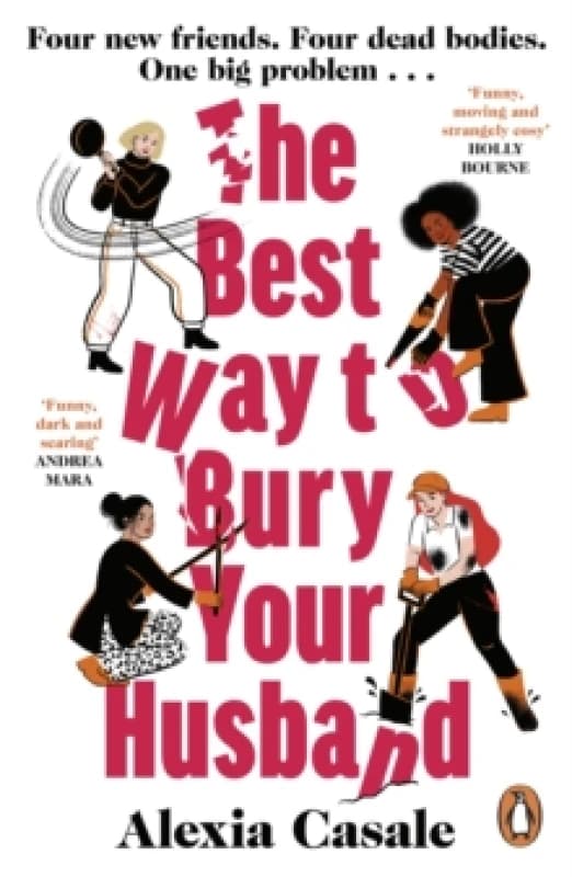The Best Way to Bury Your Husband. Paperback. By Alexia Casale Books