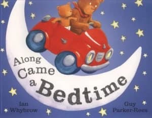 Along Came a Bedtime by Ian Whybrow Book