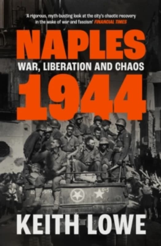 Naples 1944 : War, Liberation and Chaos Paperback / softback
