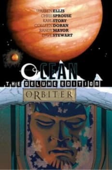 Ocean/orbiter the Deluxe Edition by Warren Ellis Hardback