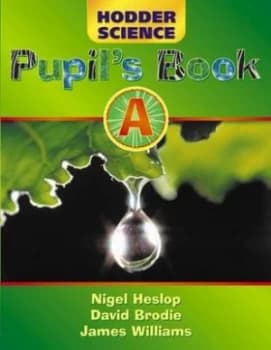 Hodder Science. Pupils Book a by Nigel Heslop Book