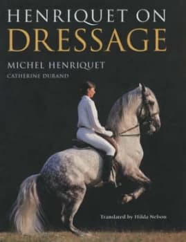 Henriquet on Dressage by Michel Henriquet Hardback