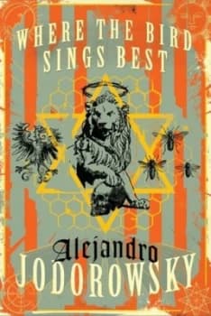Where the Bird Sings Best by Alejandro Jodorowsky Paperback