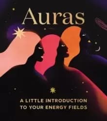 Auras : A Little Introduction to Your Energy Fields