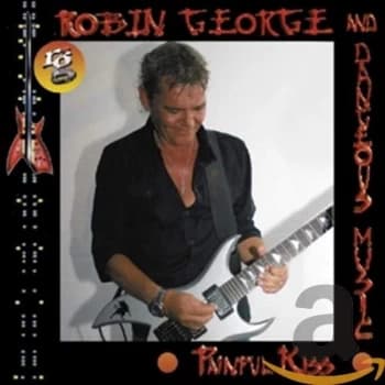 Robin George & Dangerous Music - Painful Kiss CD