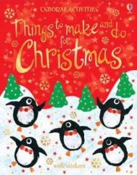 Things to Make and Do for Christmas by Fiona Watt and Ray Gibson and Amanda Barlow and Howard Allman Paperback