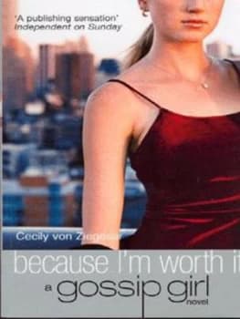 Because Im Worth It by Cecily Von Ziegesar Paperback