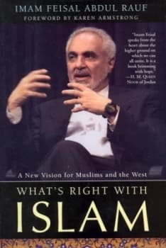Whats Right with Islam by Feisal Abdul Rauf Hardback