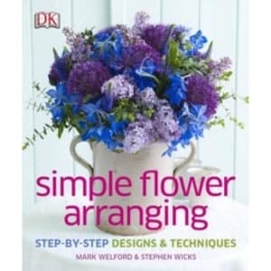 Simple Flower Arranging by DK (Hardback, 2014)