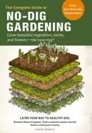 complete guide to no dig gardening grow beautiful vegetables herbs and flow
