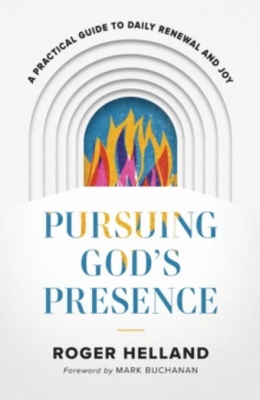 Pursuing God's Presence. Paperback. By Roger Helland Books