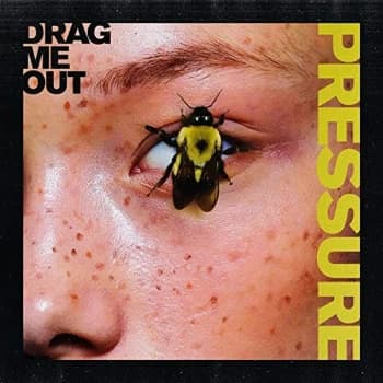 Drag Me Out - Pressure Vinyl