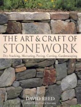 The Art and Craft of Stonework by David Reed Paperback