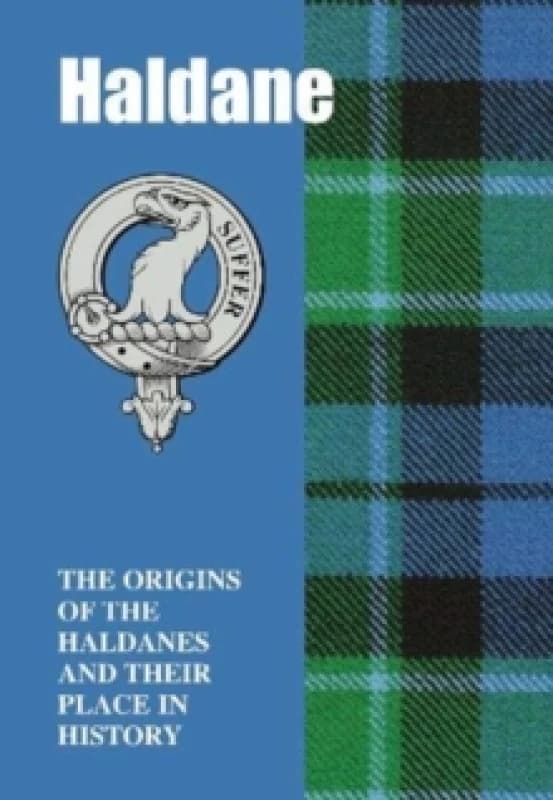 Haldane : The Origins of the Haldanes and Their Place in History Paperback / softback
