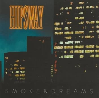 Smoke & Dreams by Hipsway CD Album