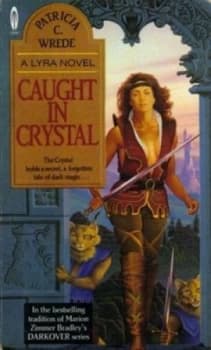Caught in Crystal by Patricia C Wrede Paperback