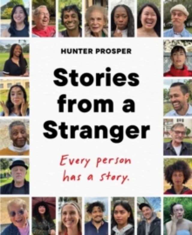 Stories from a Stranger : Every Person Has a Story. Hardback