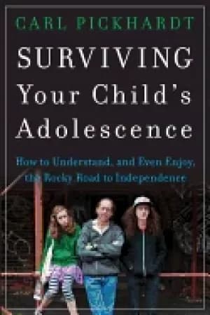 surviving your childs adolescence how to understand and even enjoy the roc