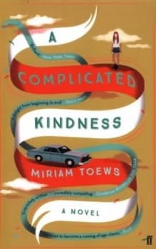 A Complicated Kindness by Miriam Toews Book