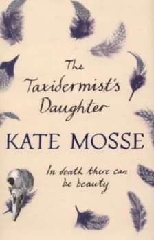The Taxidermists Daughter by Kate Mosse Hardback