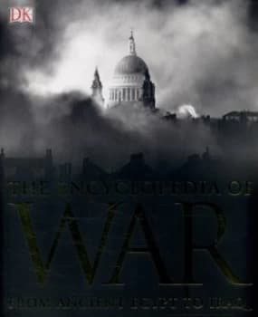 The Encyclopedia of War by Dk Book