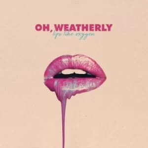 Lips Like Oxygen by Oh, Weatherly Vinyl Album