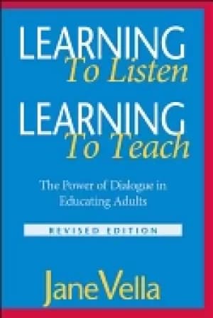 learning to listen learning to teach the power of dialogue in educating adu