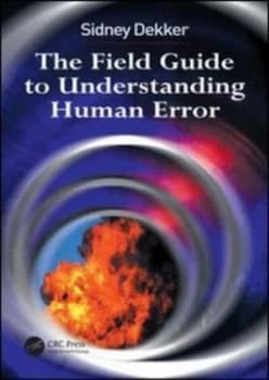 The Field Guide to Understanding Human Error by Sidney Dekker Book