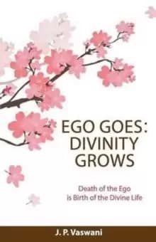 Ego Goes : Divinity Grows