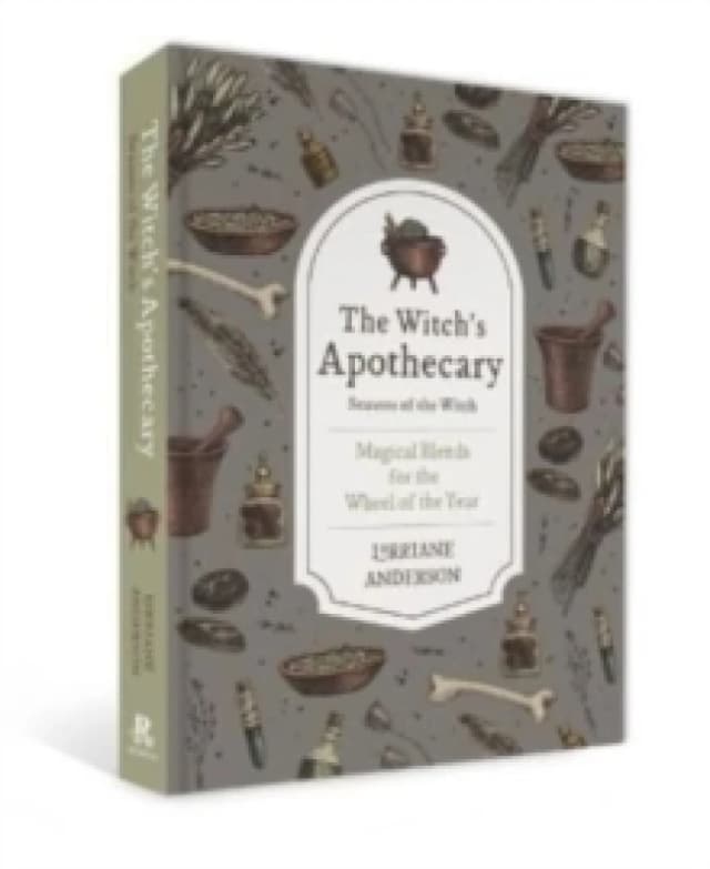 The Witch's Apothecary: Seasons of the Witch : Learn how to make magical potions around the wheel of the year to improve your physical and spiritual w