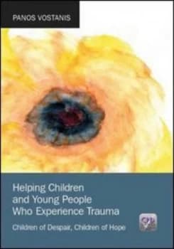 Helping Children and Young People Who Experience Trauma by Panos Vostanis Book