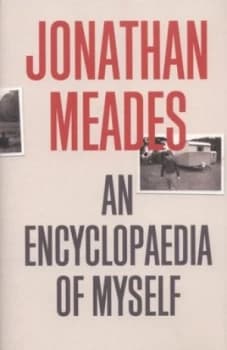An Encyclopaedia of Myself by Jonathan Meades Hardback