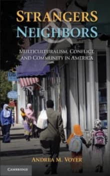 Strangers and Neighbors by Andrea M. Voyer Paperback