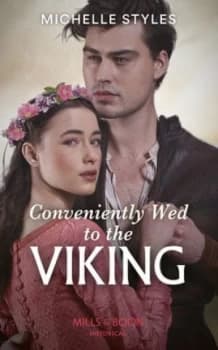 Conveniently wed to the viking by Michelle Styles