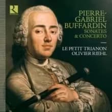 Pierre-Gabriel Buffardin: Sonates & Concerto