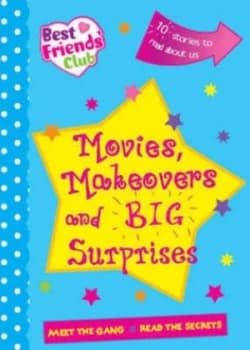 Movies Makeovers and Huge Surprises Book