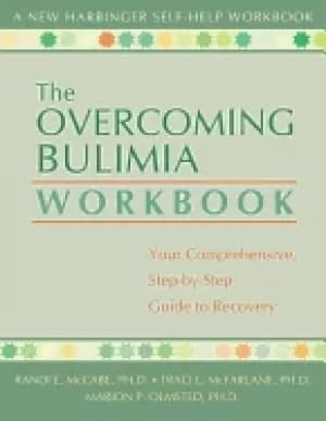 overcoming bulimia workbook your comprehensive step by step guide to recove