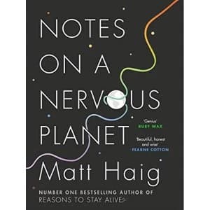 Notes on a Nervous Planet by Matt Haig (2018, Hardback)