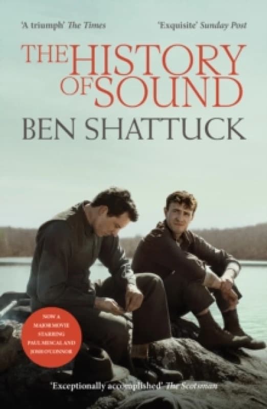 The History of Sound : Now a major movie starring Paul Mescal and Josh O'Connor Paperback / softback